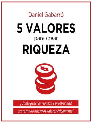 cover image of 5 valores para crear riqueza